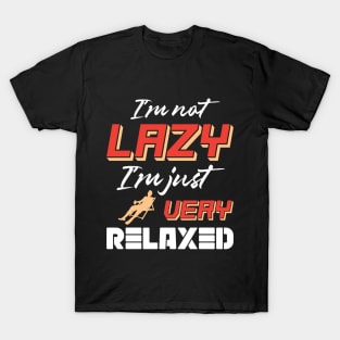 I'm not lazy T-Shirt